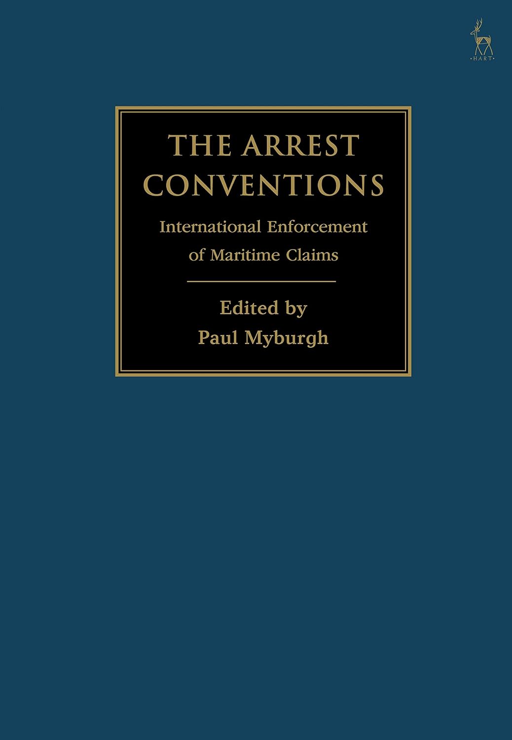 The Arrest Conventions: International Enforcement of Maritime Claims (English Edition) baixar livro de graça