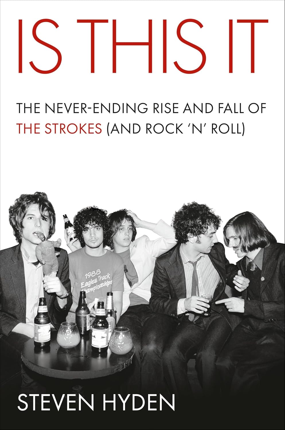 Is This It: The Never-Ending Rise and Fall of the Strokes (and Rock ‘n' Roll) (English Edition)