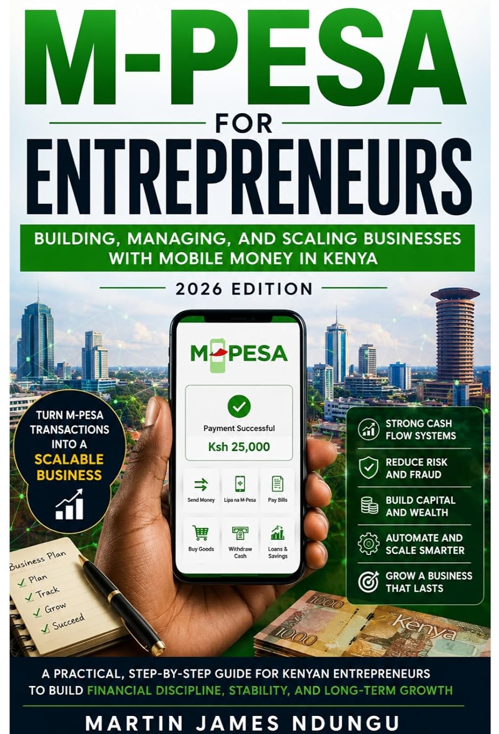 ler totalmente M-Pesa for Entrepreneurs: The Complete Guide to Building, Running and Scaling Businesses with Mobile Money in Africa (English Edition)