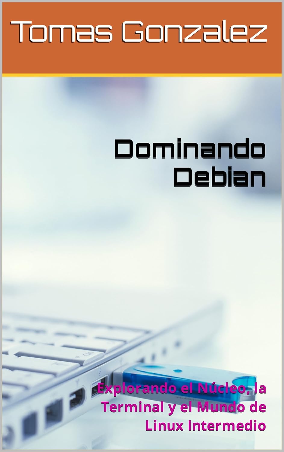 Dominando Debian: Explorando el Núcleo, la Terminal y el Mundo de Linux Intermedio (Spanish Edition) baixar livro de graça