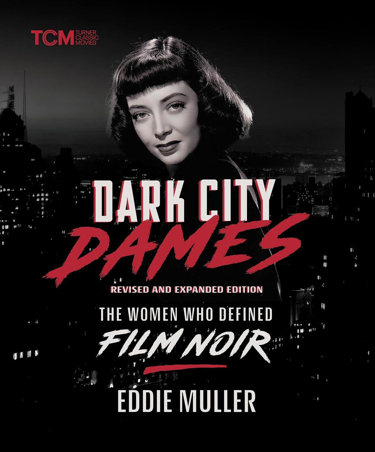 Dark City Dames: The Women Who Defined Film Noir (Revised and Expanded Edition) baixar o livro de graça