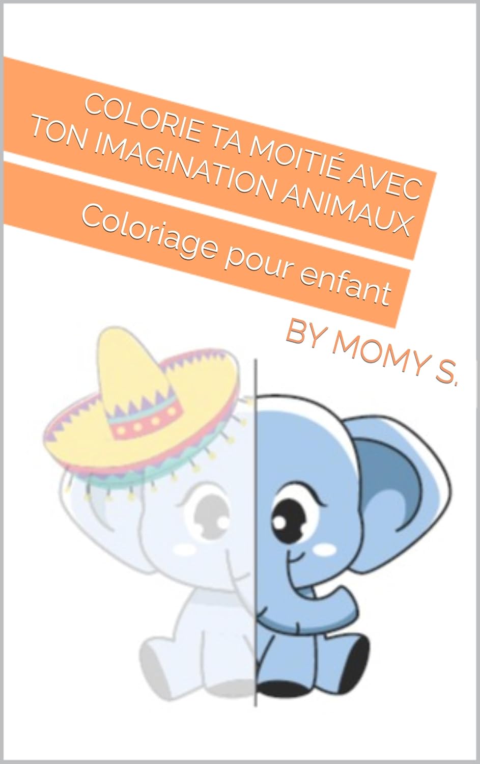 ler totalmente Colorie ta moitié avec ton imagination Animaux: Coloriage pour enfant (French Edition)