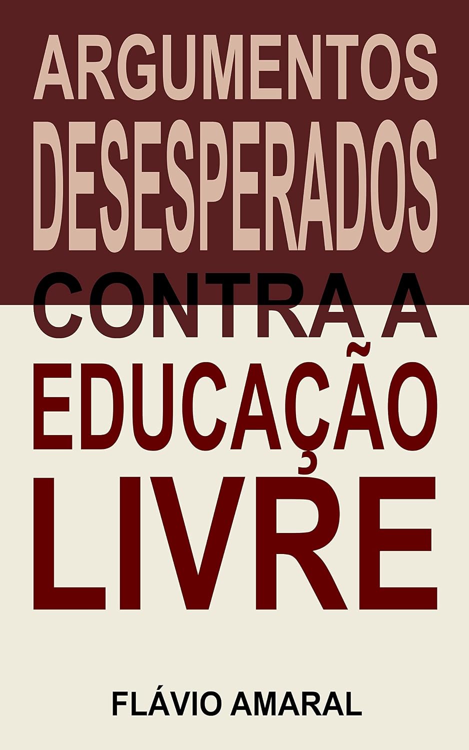 capítulo por capítulo baixar Argumentos desesperados contra a educação livre