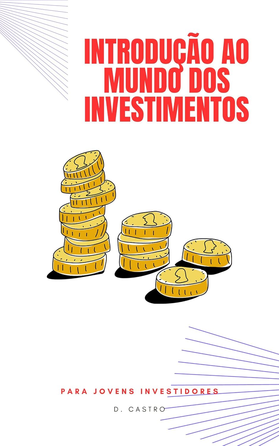INTRODUÇÃO AO MUNDO DOS INVESTIMENTOS: Para jovens investidores baixar livro de graça