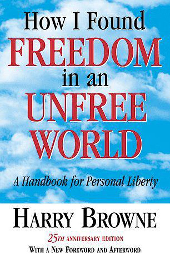 ler totalmente How I Found Freedom in an Unfree World: A Handbook for Personal Liberty (English Edition)