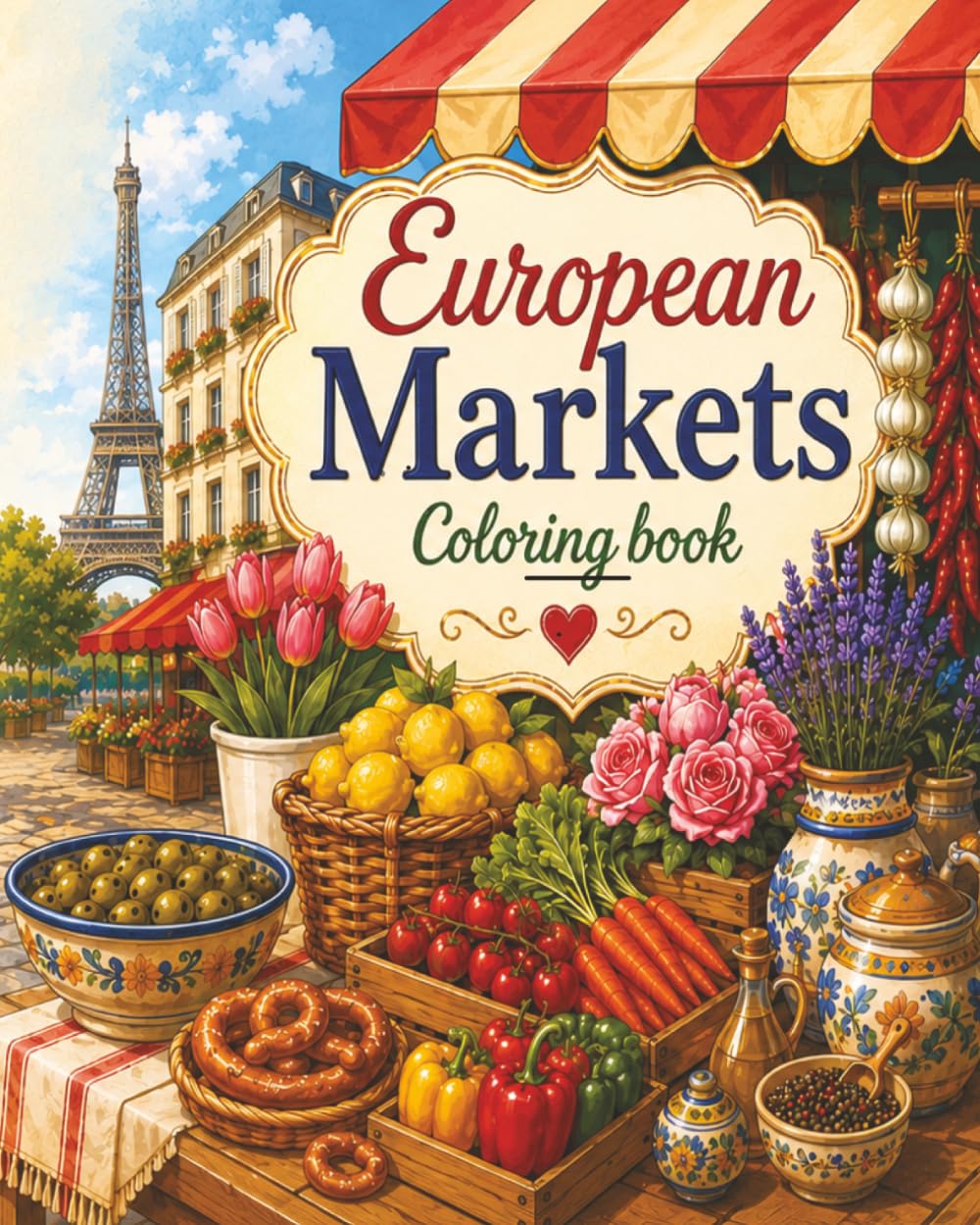 European Markets: Coloring Book for Adults and Teens, 40 beautiful illustrations (Food, Flowers, Architecture, Culture, Shops): (coloring, mindful... relief, focus, relaxation) (Cosy Coloring) baixar o livro de graça