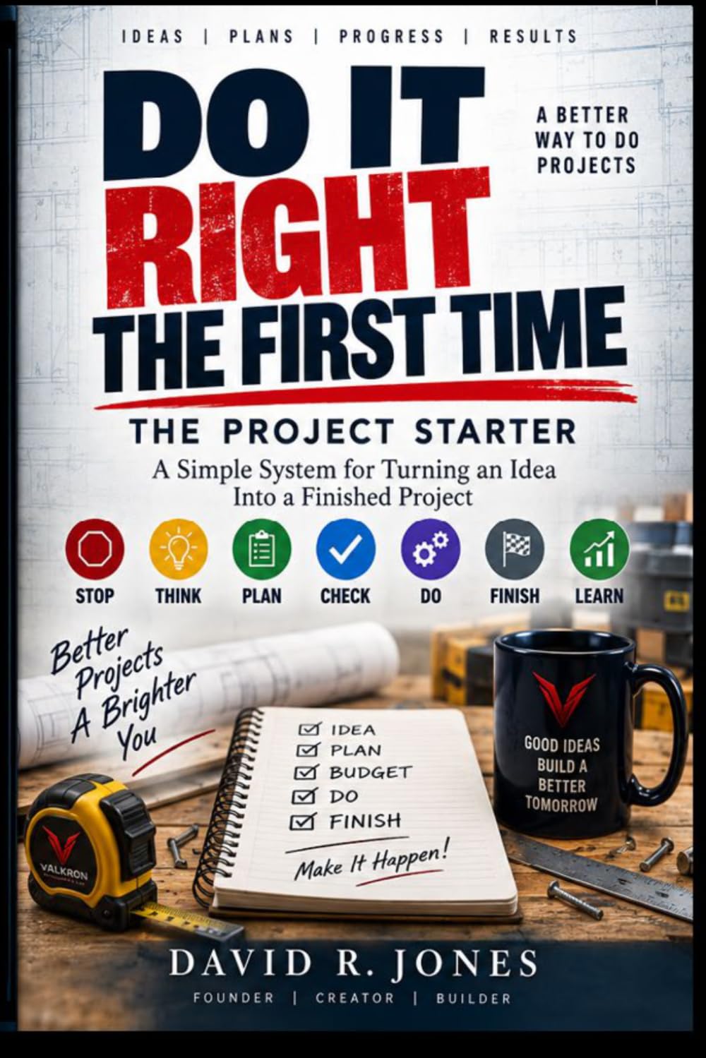 Do It Right The First Time: The Project Starter baixar o livro de graça