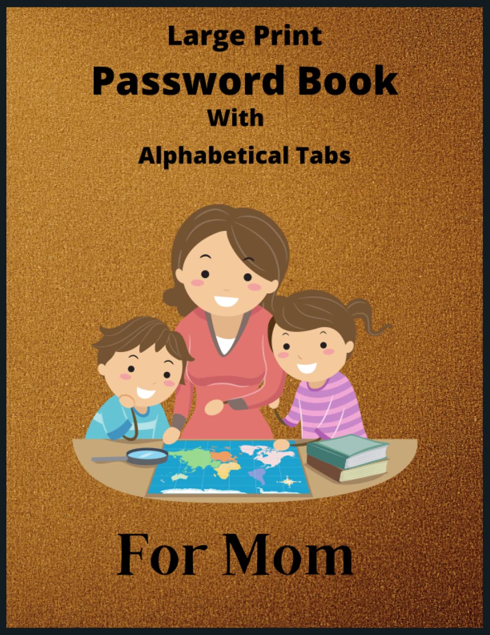 ler totalmente Large Print Password Book With Alphabetical Tabs For Mom: Password Log Book Journal to Track & Organize All Your Internet Logins, Funny Password... Order (A-Z), Large Size, 120 Pages
