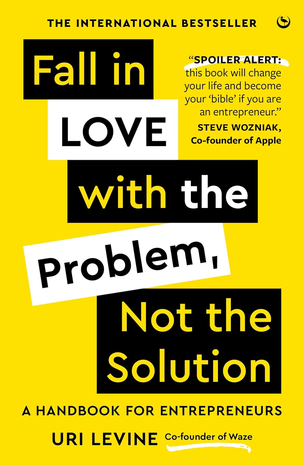 capítulo por capítulo baixar Fall in Love with the Problem, Not the Solution: A handbook for entrepreneurs (English Edition)