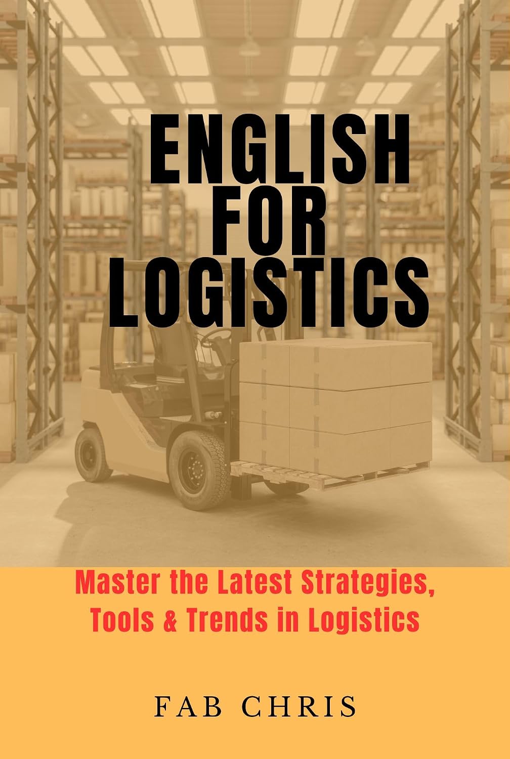 capítulo por capítulo baixar English for Logistics: Master the Latest Strategies, Tools & Trends in Logistics (English Edition)