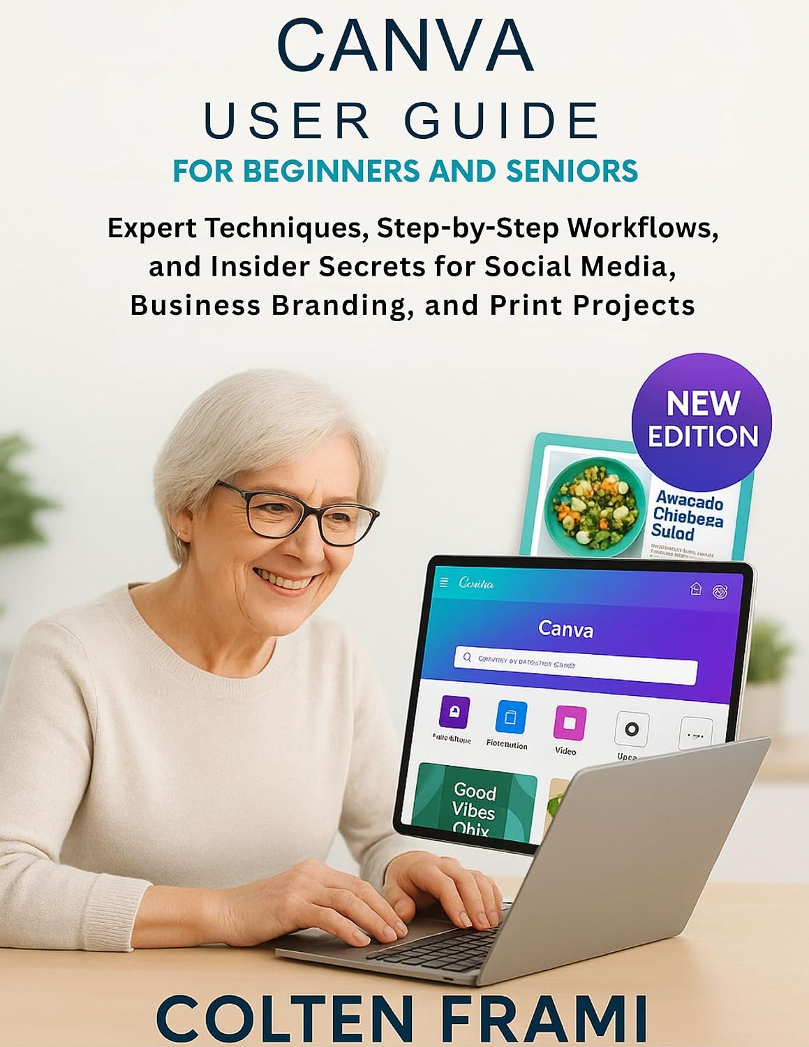 capítulo por capítulo baixar Canva User Guide for Beginners and Seniors: Expert Techniques, Step-by-Step Workflows, and Insider Secrets for Social Media, Business Branding, and Print Projects (English Edition)