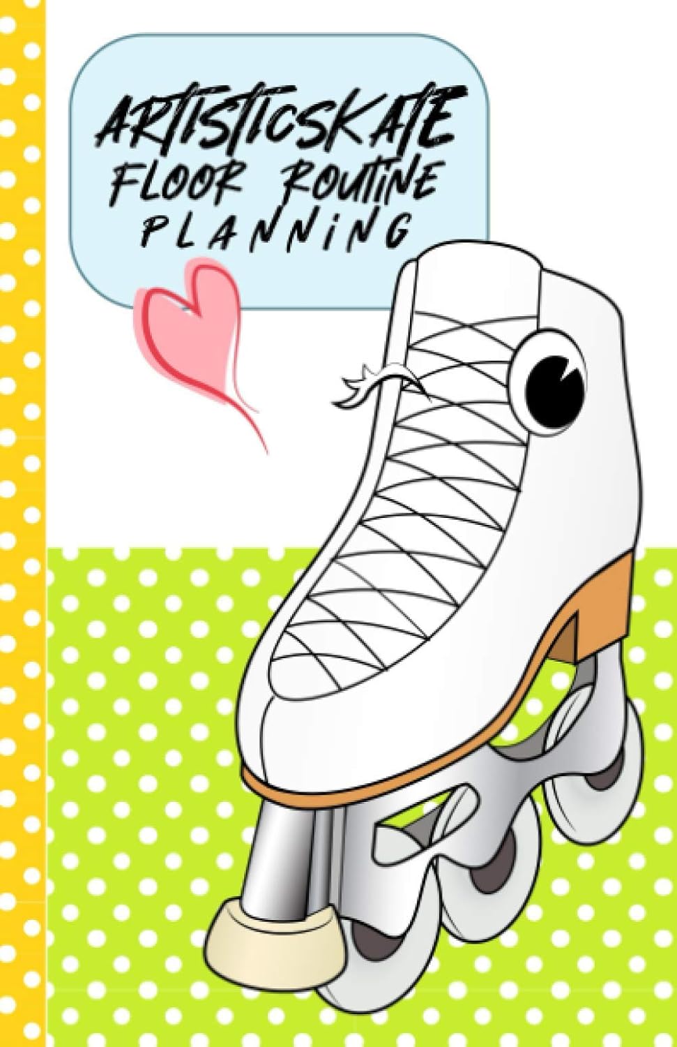 ARTISTICSKATE FLOOR ROUTINE PLANNING: It's not normal notebook, and not for skate on the ice baixar o livro de graça