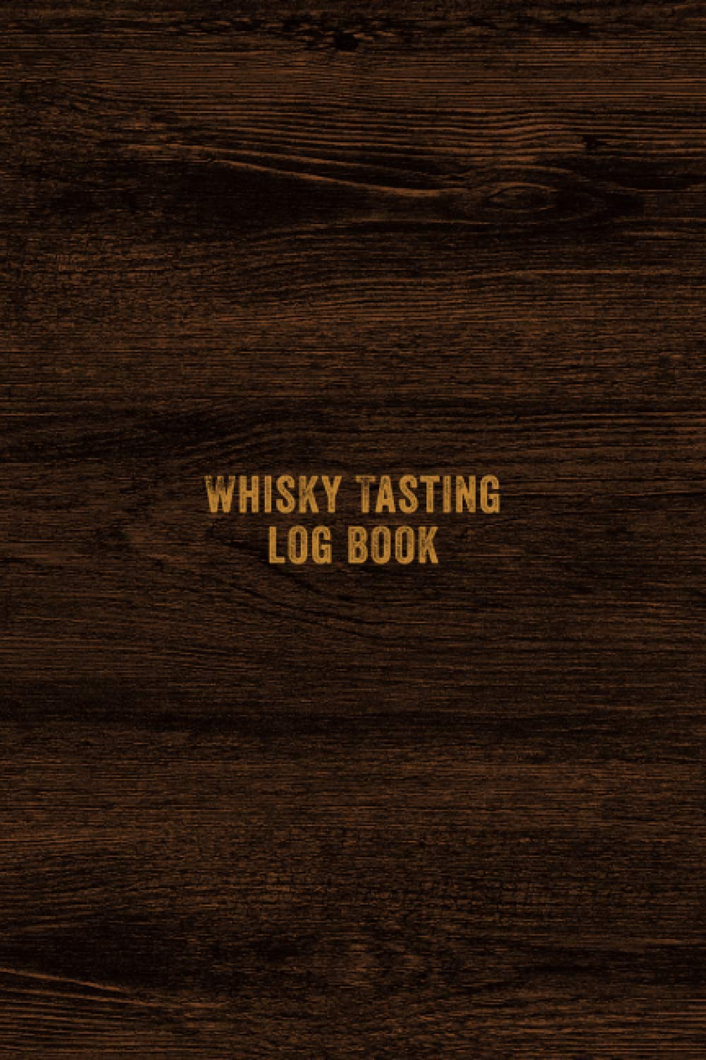 Whisky Tasting Journal Log Book: Record keeping log notebook for Whiskey Lovers and Collectors baixar livro de graça