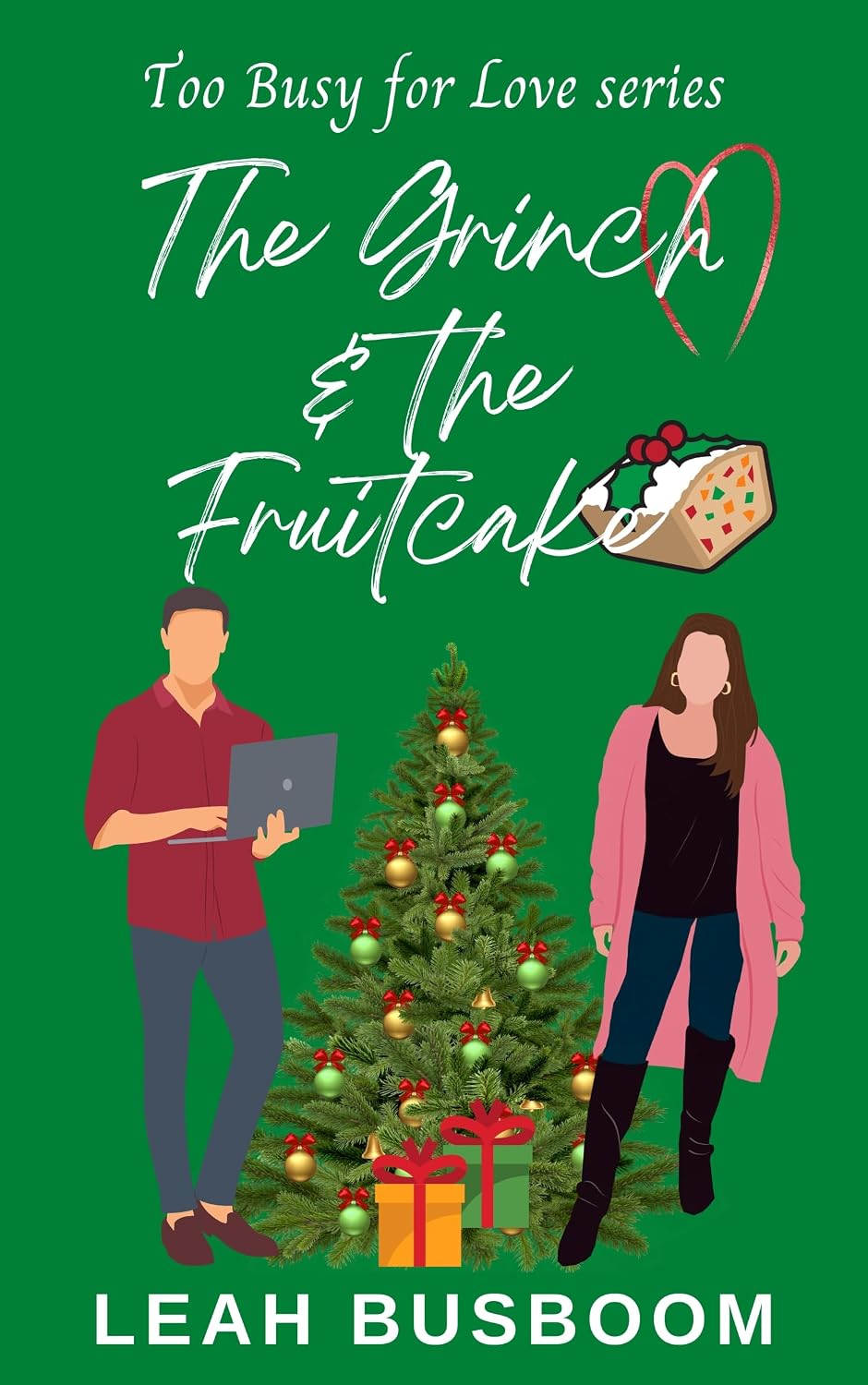 ler totalmente The Grinch and the Fruitcake: A Sweet Grumpy/Sunshine Holiday Rom Com (Too Busy for Love Book 6) (English Edition)