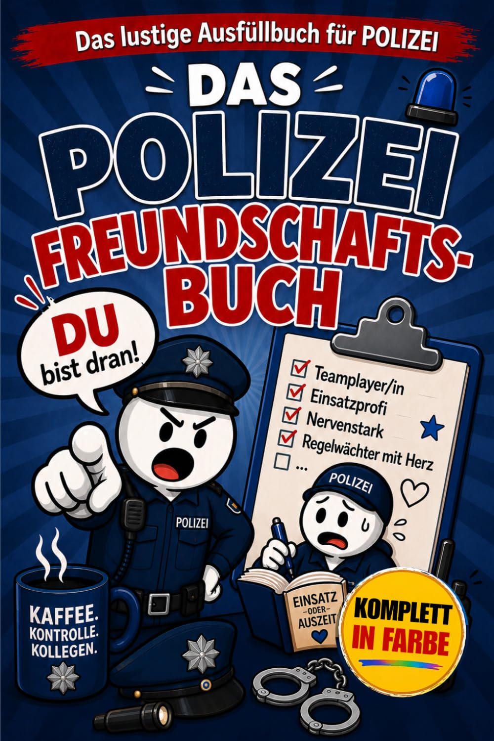 capítulo por capítulo baixar Freundschaftsbuch für die Polizei: Lustiges Geschenk für Polizeikollegen – das humorvolle Erinnerungsbuch voller Insider-Witze, Schichtchaos & echter Teammomente (German Edition)