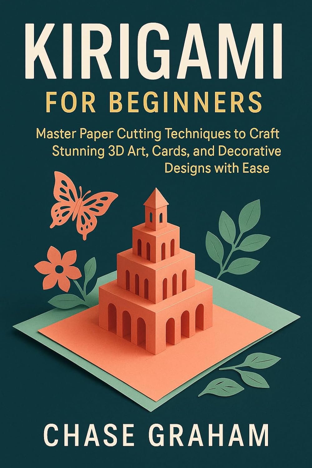 ler totalmente KIRIGAMI FOR BEGINNERS: Master Paper Cutting Techniques to Craft Stunning 3D Art, Cards, and Decorative Designs with Ease (English Edition)