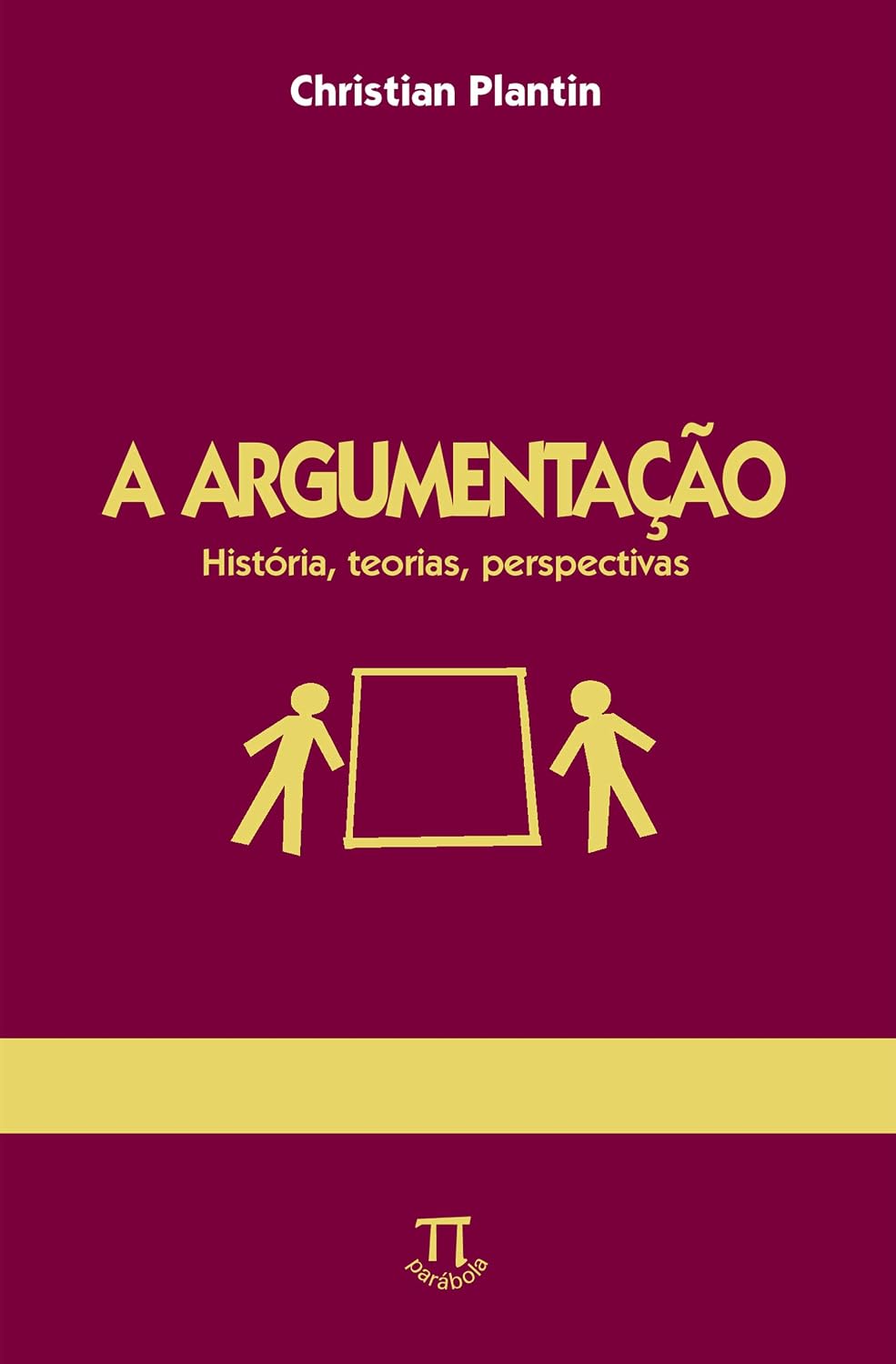 A argumentação: história, teorias, perspectivas (Na ponta da língua Livro 21) baixar livro de graça