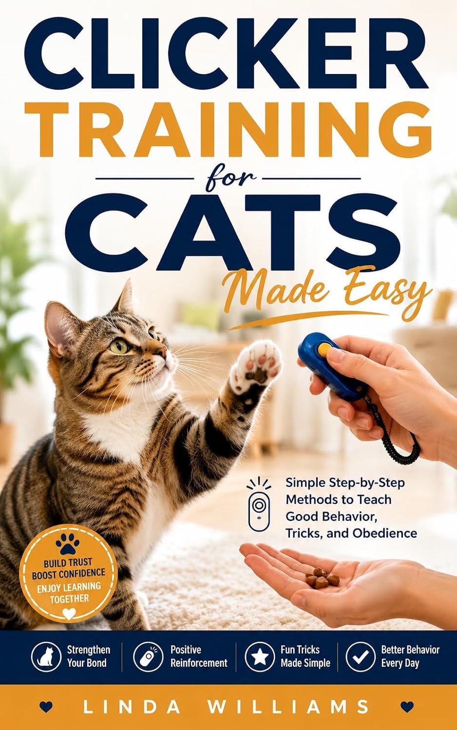 Clicker Training for Cats Made Easy: Simple Step-by-Step Methods to Teach Good Behavior, Tricks, and Obedience (English Edition) baixar livro de graça