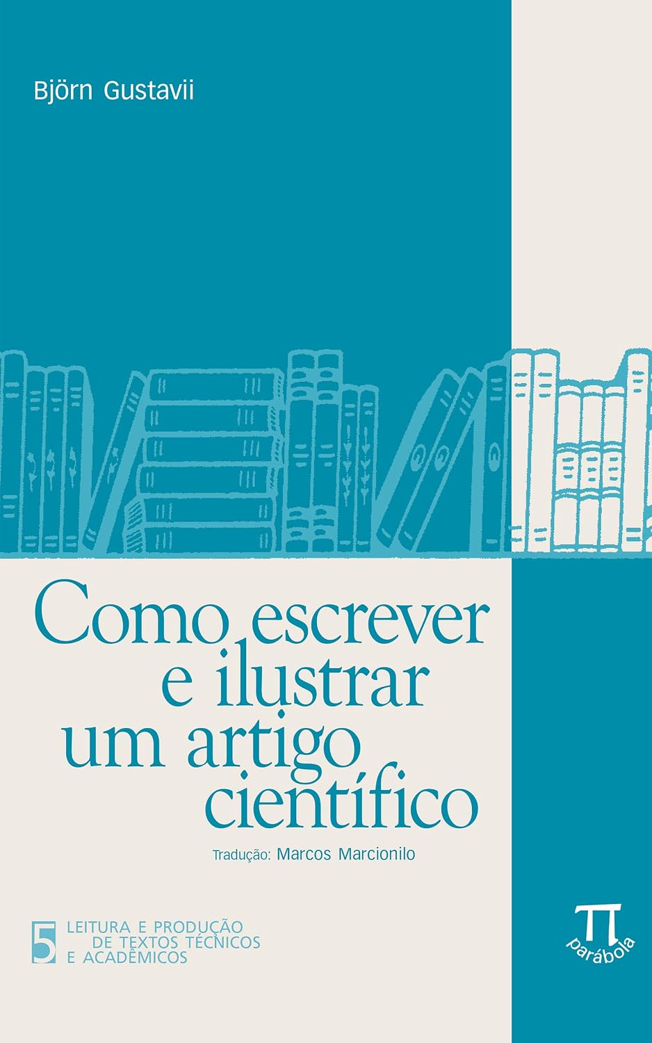 Como escrever e ilustrar um artigo científico (Leitura e produção de textos técnicos e acadêmicos Livro 5) baixar o livro de graça