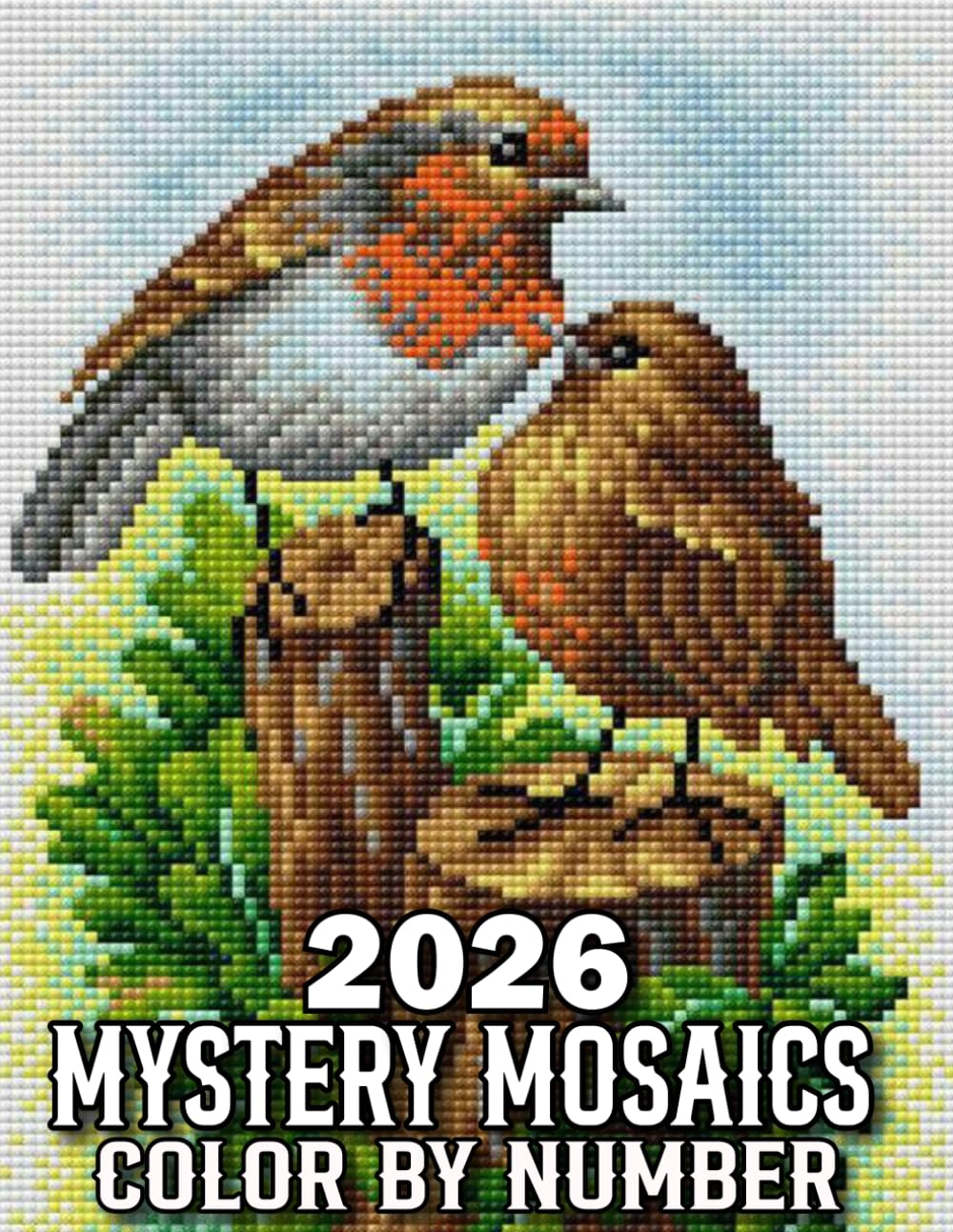 ler totalmente 2026 Mystery Mosaics Color By Number: New 2026 Mystery Mosaics Color By Number Coloring Book With Halloween, Christmas, Spring, Flowers, Butterflies, Birds, Animals And More...