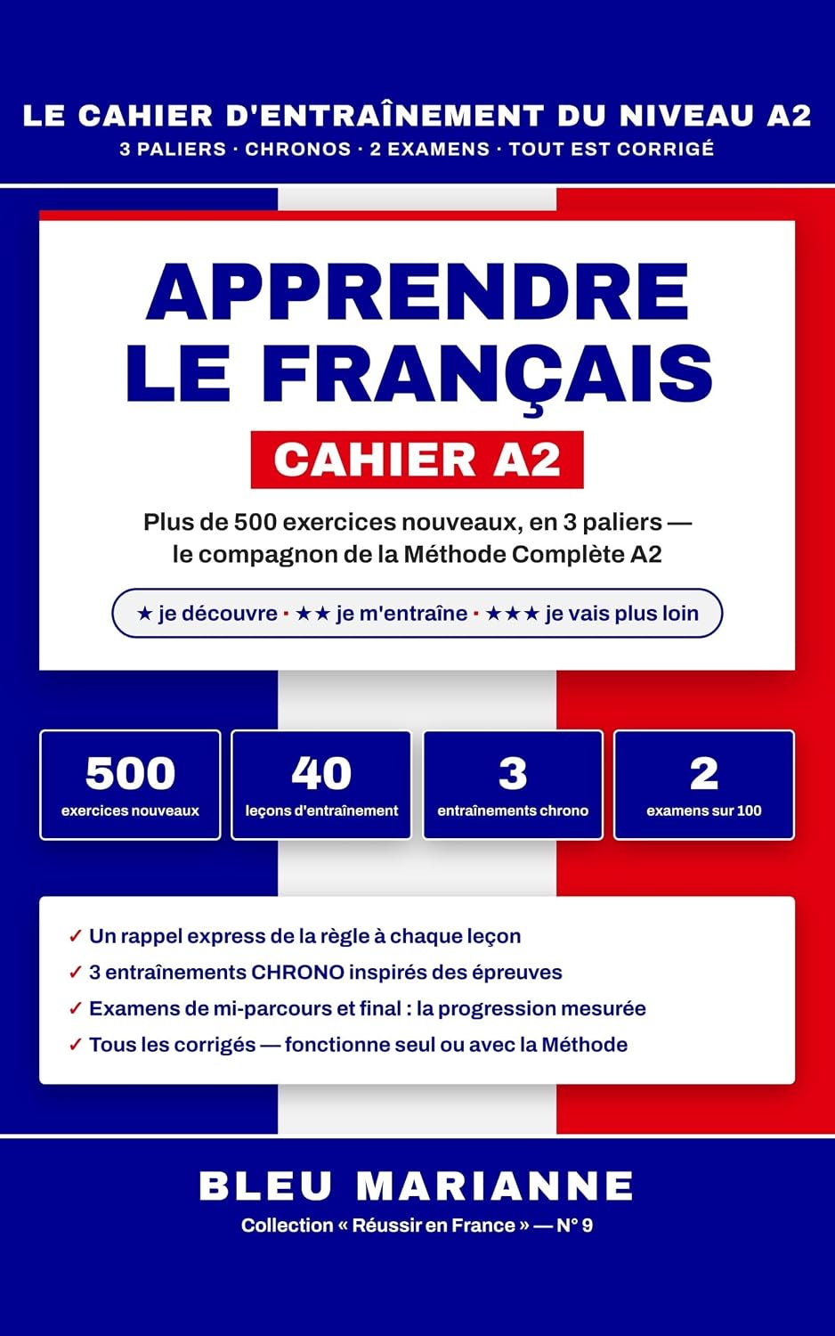 Apprendre le Français: Cahier d'Exercices A2: Plus de 500 Exercices Nouveaux en 3 Paliers, Entraînements Chrono, Examen de Mi-Parcours et Examen Final... (Réussir en France) (French Edition) baixar livro de graça