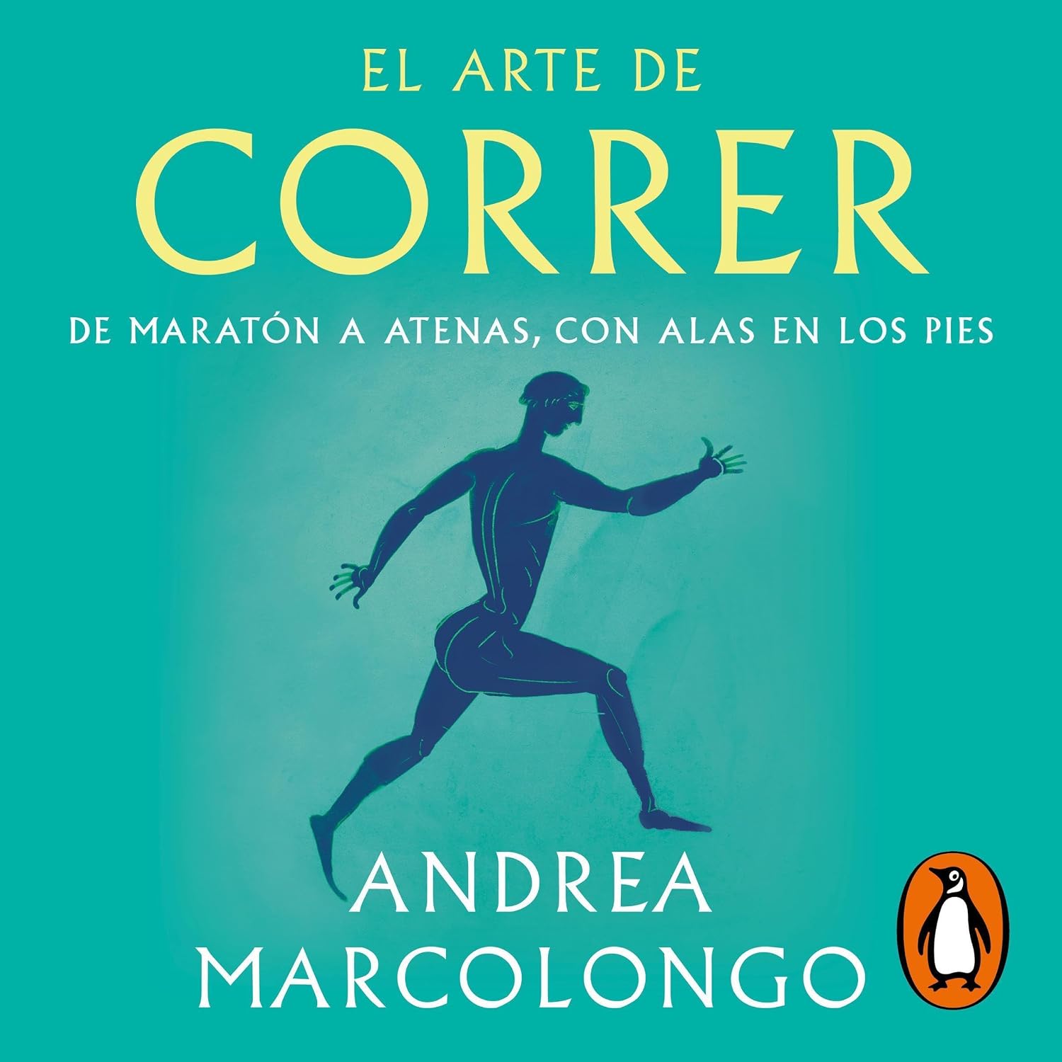 El arte de correr: De Maratón a Atenas, con alas en los pies baixar livro de graça