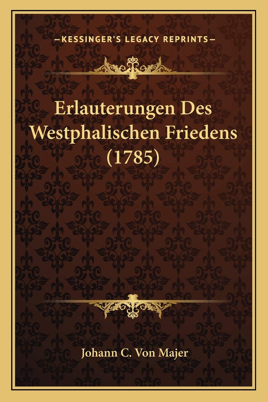 Erlauterungen Des Westphalischen Friedens (1785)