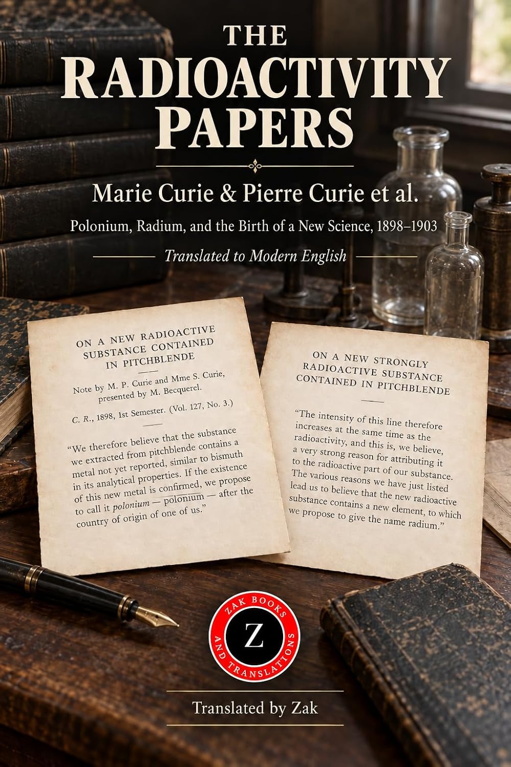 capítulo por capítulo baixar The Radioactivity Papers: Polonium, Radium, and the Birth of a New Science, 1898–1903 (English Edition)