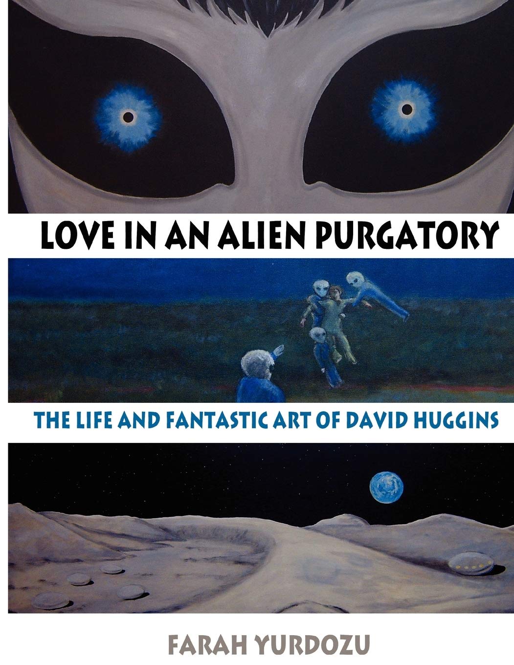 Love in an Alien Purgatory: The Life and Fantastic Art of David Huggins baixar o livro de graça