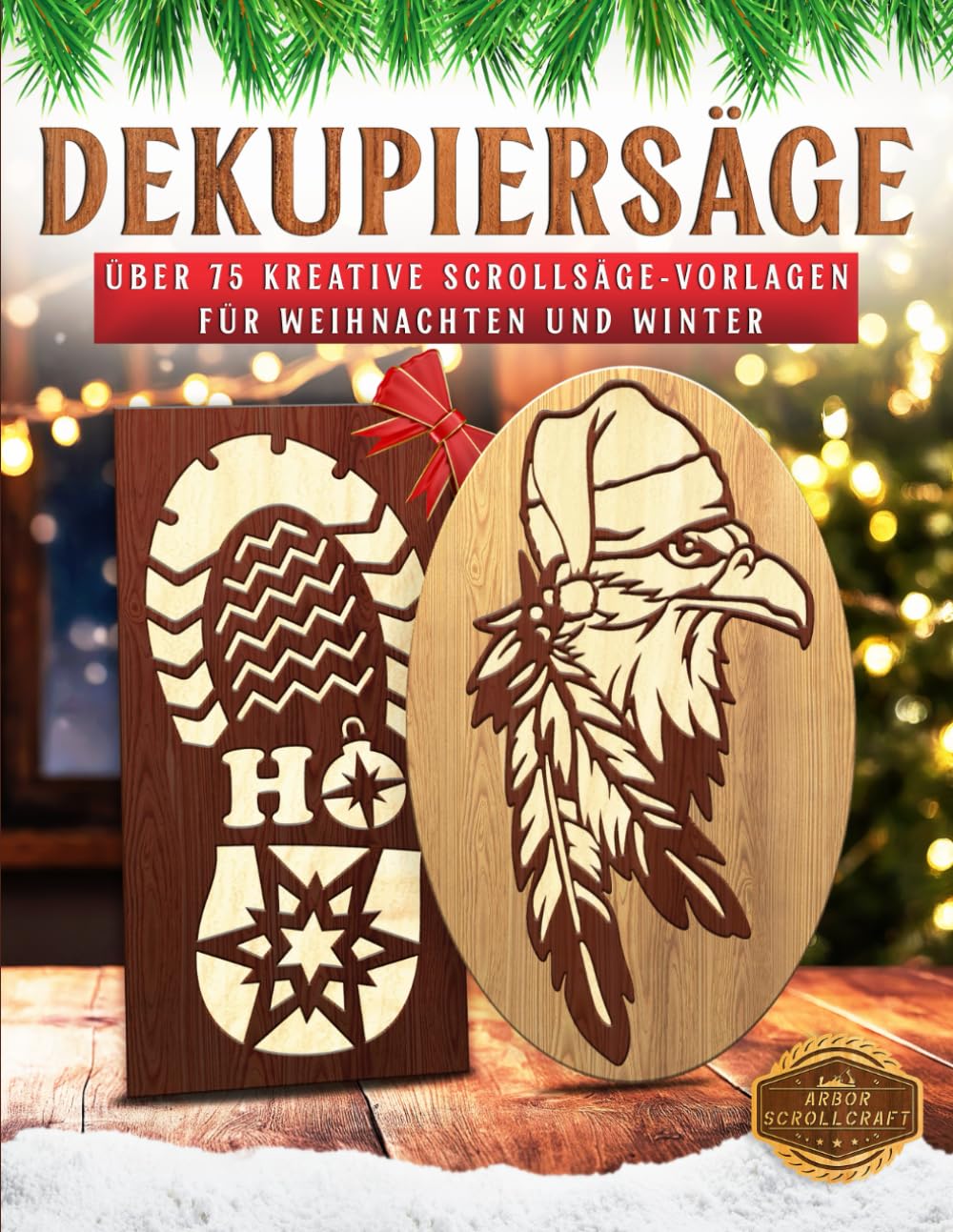 ler totalmente Dekupiersäge: Über 75 kreative Scrollsäge-Vorlagen für Weihnachten und Winter