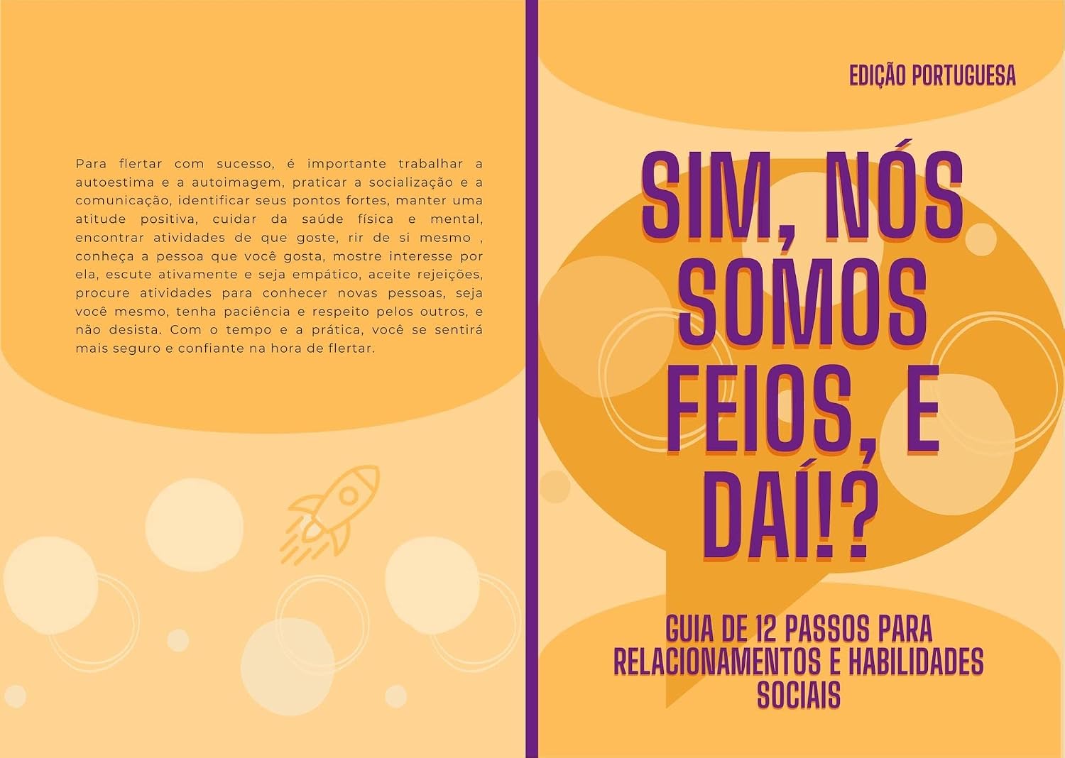 SIM, NÓS SOMOS FEIOS, E DAÍ!?, GUIA DE 12 PASSOS PARA RELACIONAMENTOS E HABILIDADES SOCIAIS (EDIÇÃO PORTUGUESA) baixar livro de graça