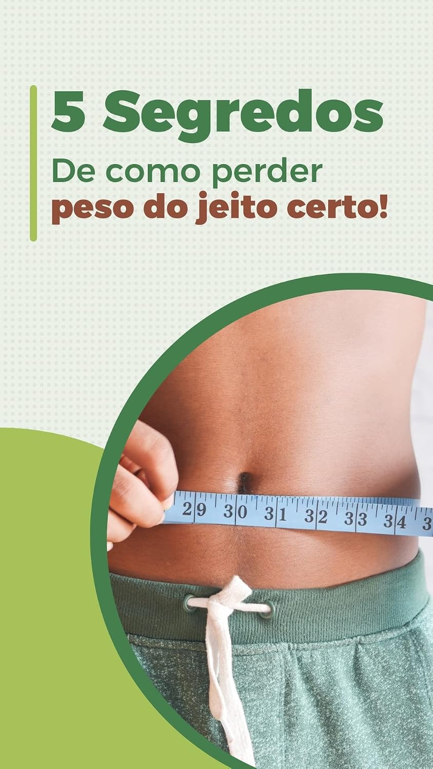 ler totalmente 5 Segredos de Como Perder Peso do Jeito Certo