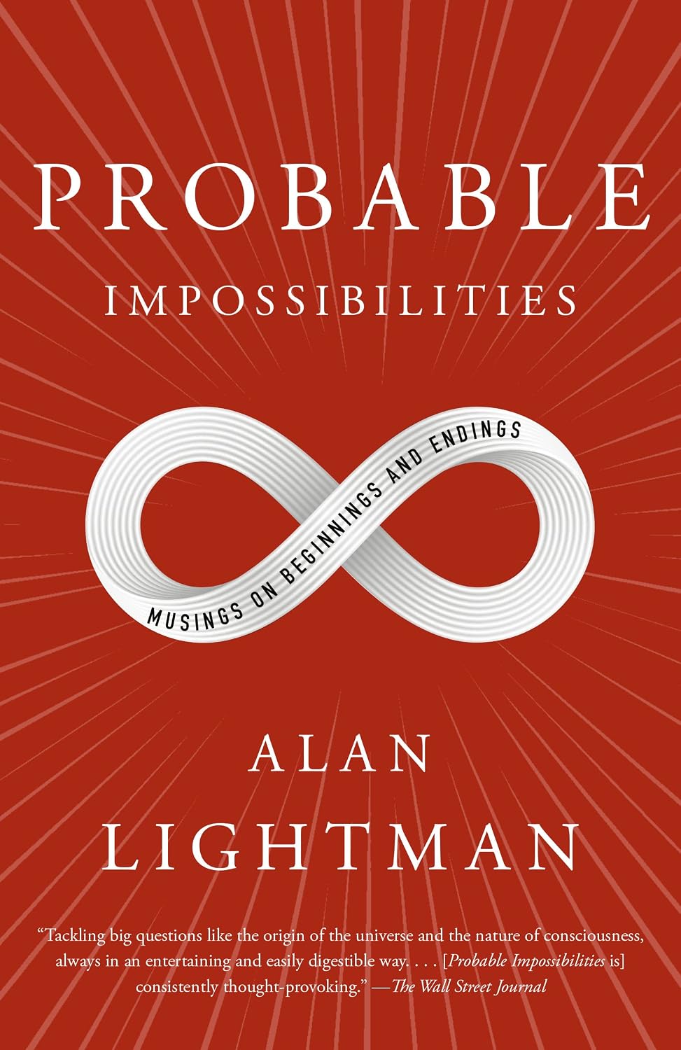 Probable Impossibilities: Musings on Beginnings and Endings (English Edition)
