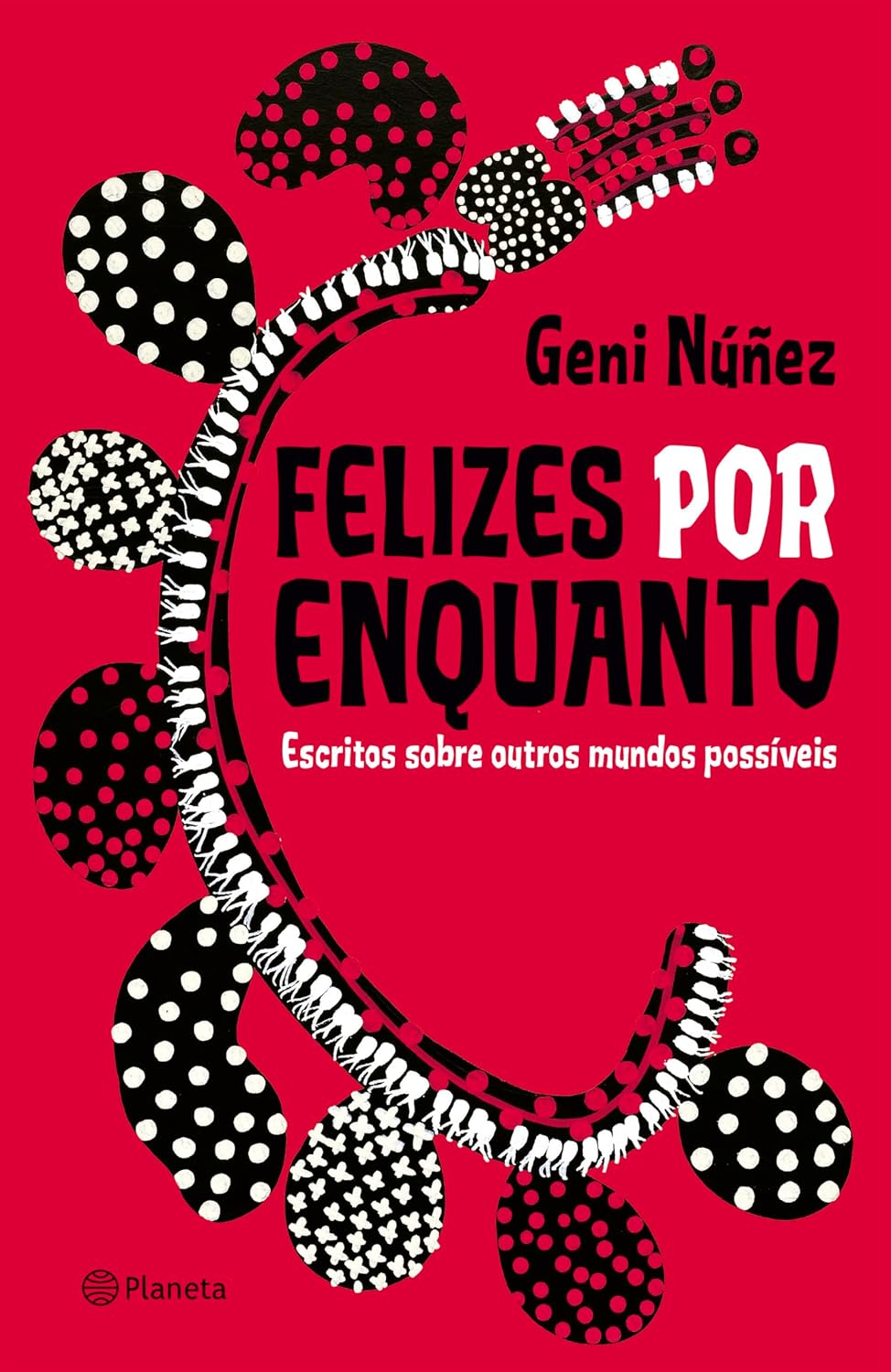 Felizes por enquanto: Escritos sobre outros mundos possíveis baixar livro de graça