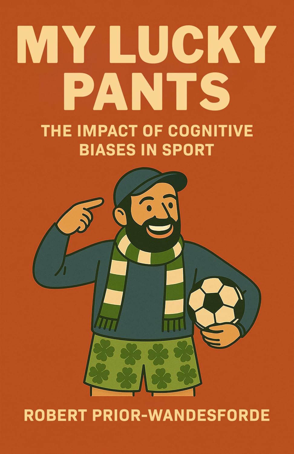 My Lucky Pants: The Impact of Cognitive Biases in Sport (English Edition) baixar o livro de graça