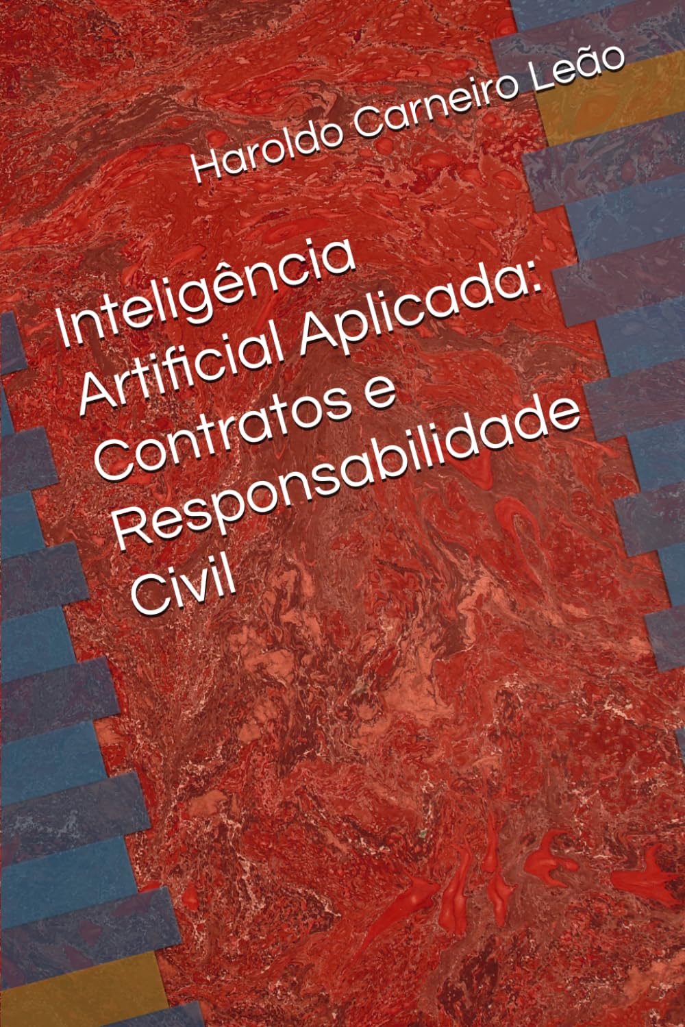 Inteligência Artificial Aplicada: Contratos e Responsabilidade Civil (Manuais Práticos de IA Aplicada) (Portuguese Edition) baixar livro de graça