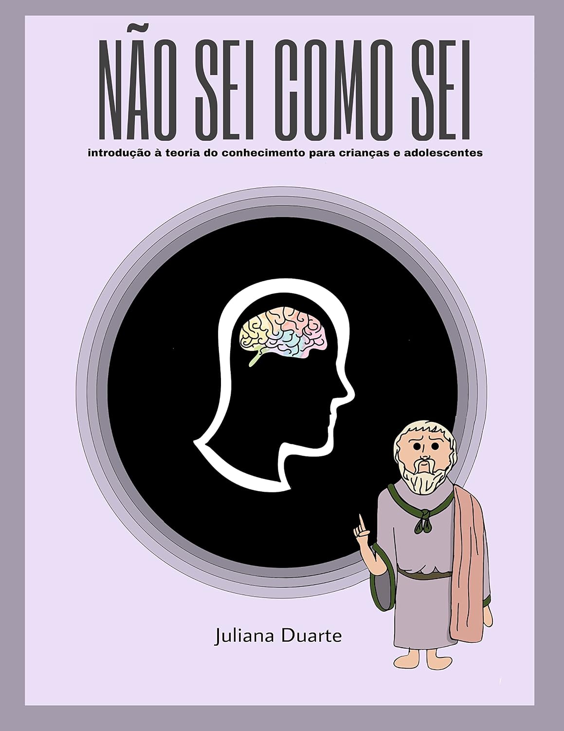 ler totalmente Não sei como sei: introdução à teoria do conhecimento para crianças e adolescentes