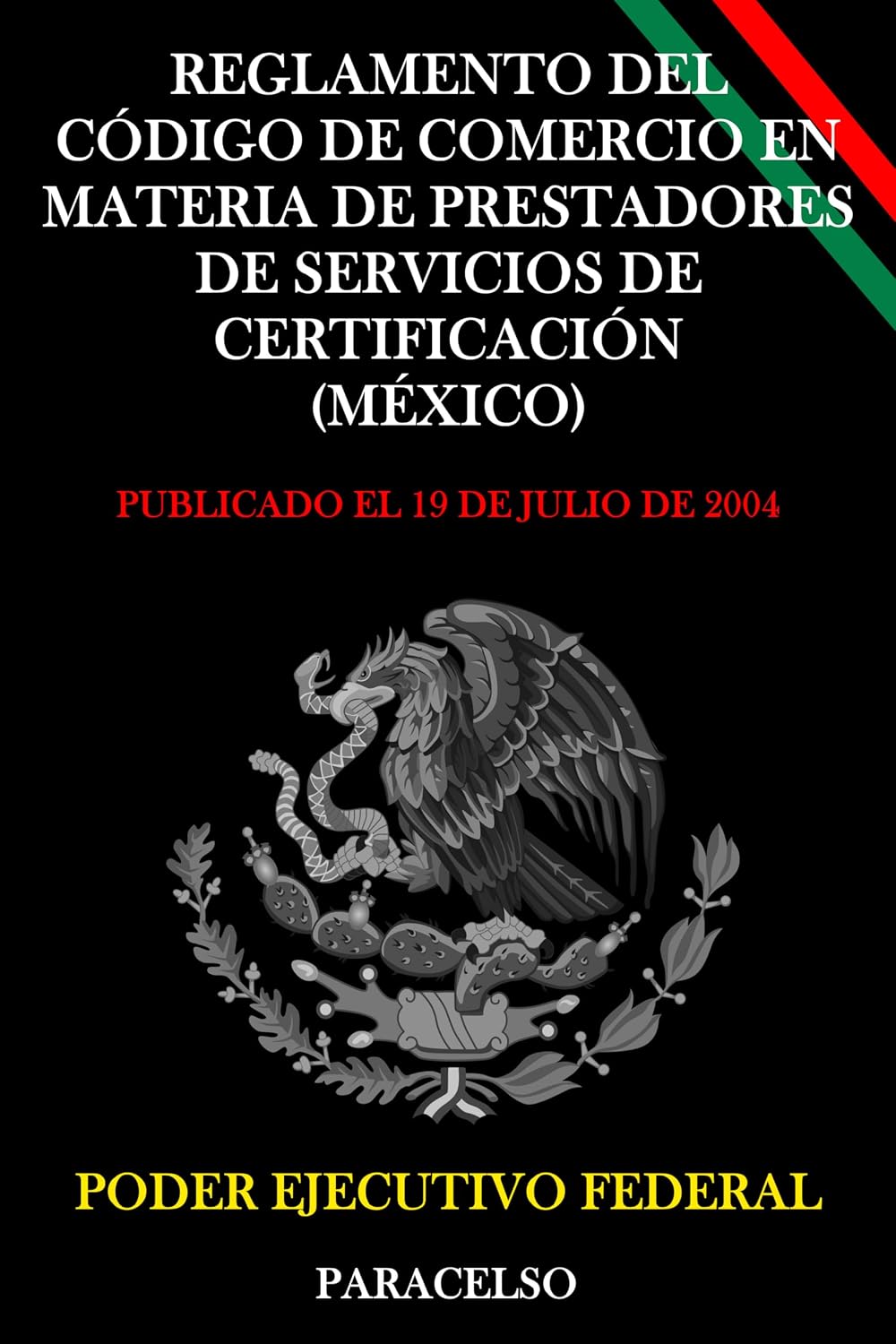 Reglamento del Código de Comercio en Materia de Prestadores de Servicios de Certificación (México) (Spanish Edition) baixar livro de graça