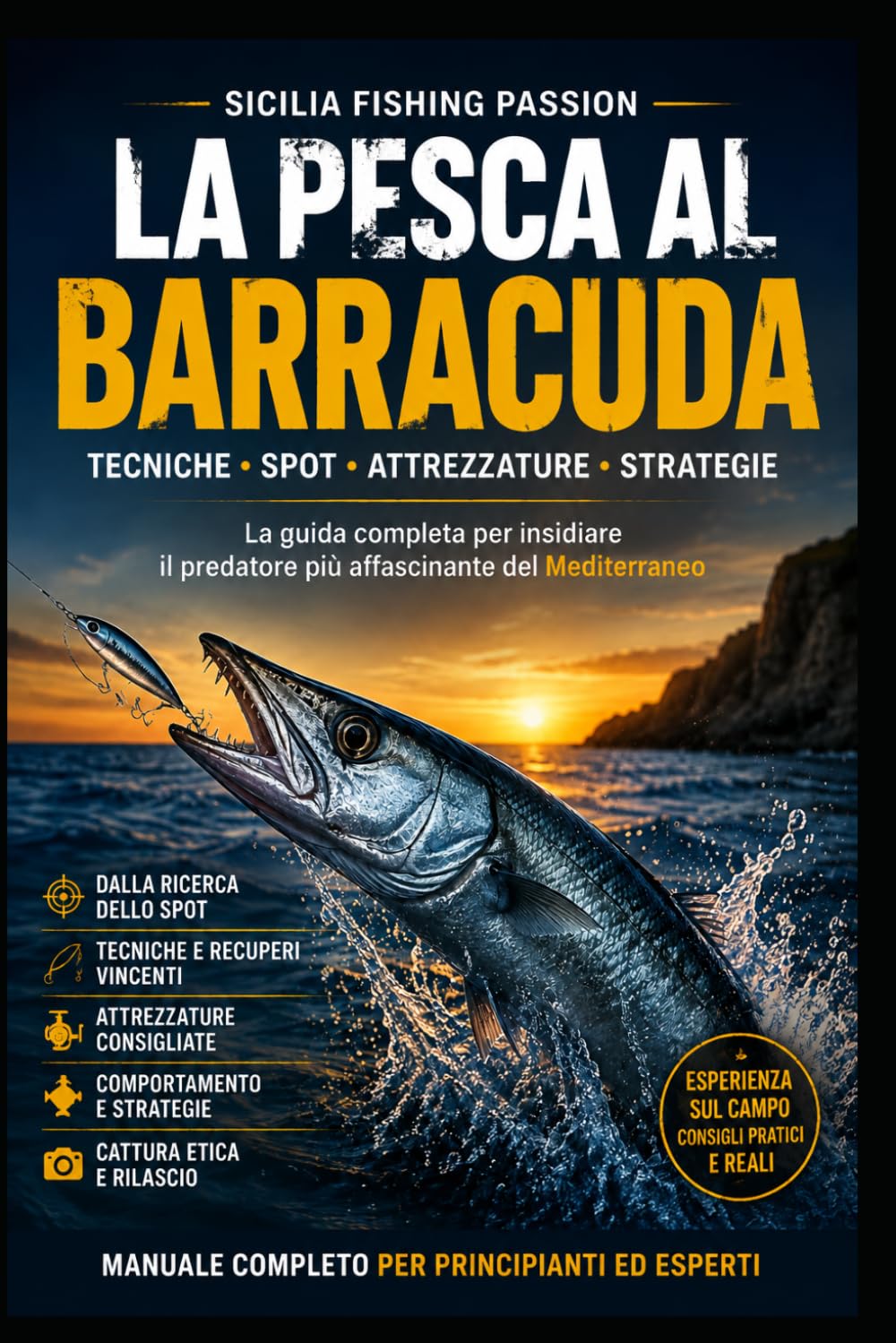 capítulo por capítulo baixar La pesca al Barracuda: Tecniche, strategie e segreti per insidiare uno dei predatori più affascinanti del Mediterraneo. (I libri di Sicilia Fishing Passion) (Italian Edition)
