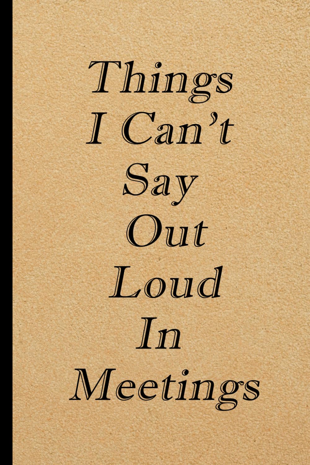 capítulo por capítulo baixar Things I Can't Say Out Loud In Meetings: Funny Blank Lined Notebook for Work, Coworkers & Friends | Gag Gift Journal for Men and Women |110 pages 6 x 9 inches