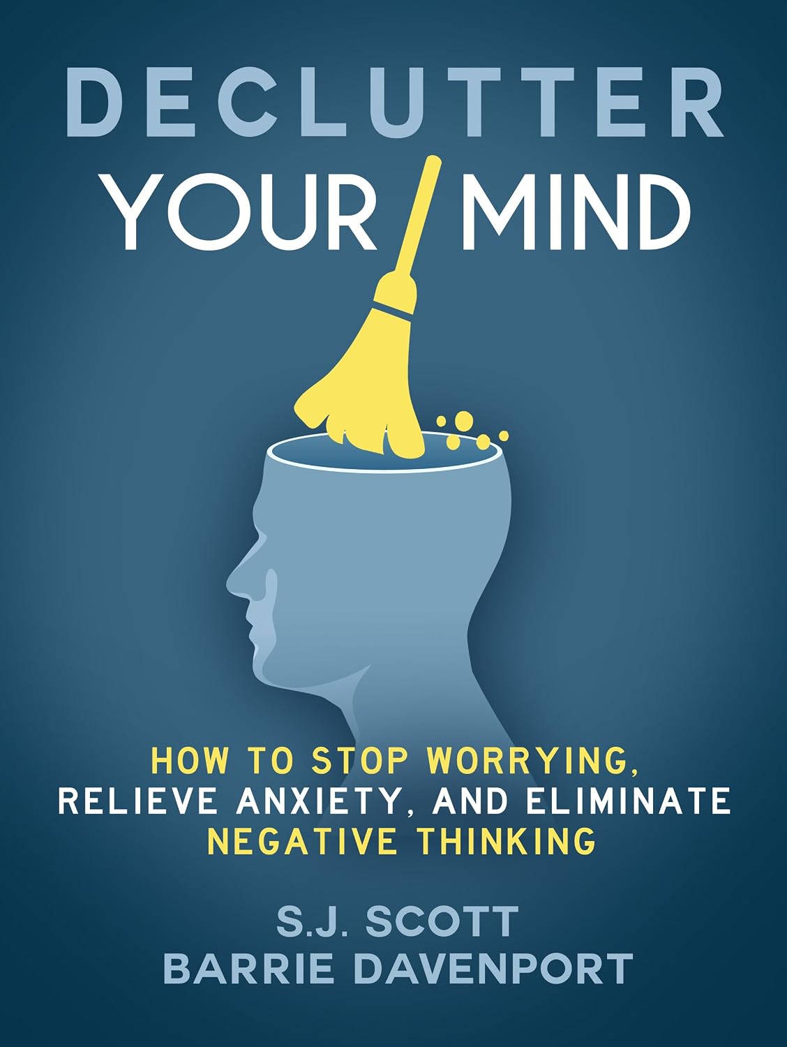 ler totalmente Declutter Your Mind: How to Stop Worrying, Relieve Anxiety, and Eliminate Negative Thinking (English Edition)