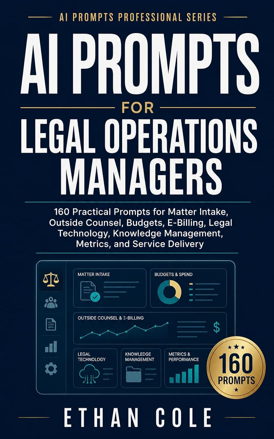 capítulo por capítulo baixar AI Prompts for Legal Operations Managers: 160 Practical Prompts for Matter Intake, Outside Counsel, Budgets, E-Billing, Legal Technology, Knowledge Management,... Professional Series) (English Edition)