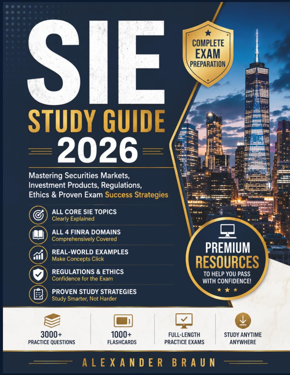 SIE STUDY GUIDE 2026: Mastering Securities Markets, Investment Products, Regulations, Ethics & Proven Exam Success Strategies baixar o livro de graça