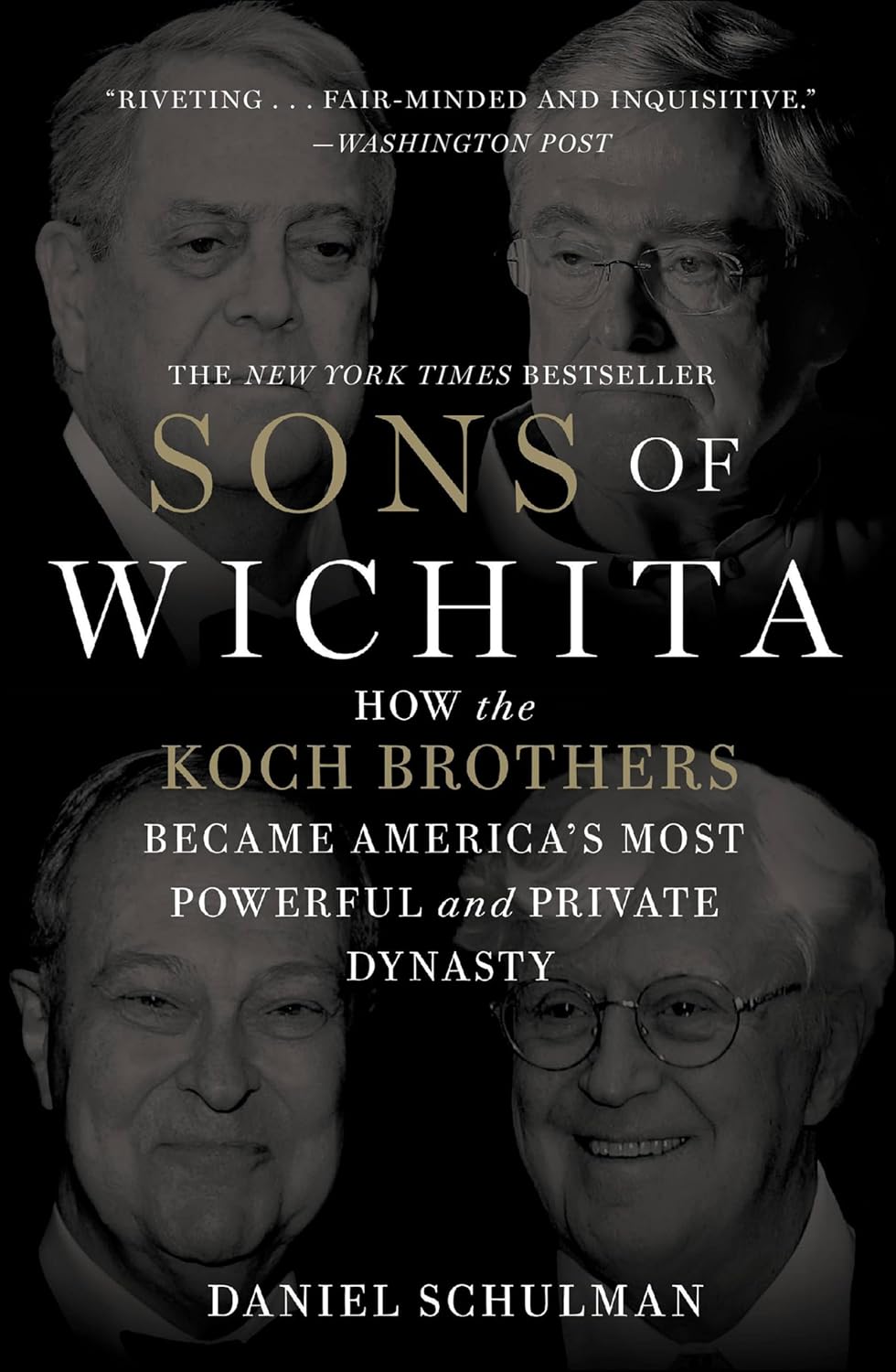 Sons of Wichita: How the Koch Brothers Became America's Most Powerful and Private Dynasty (English Edition)