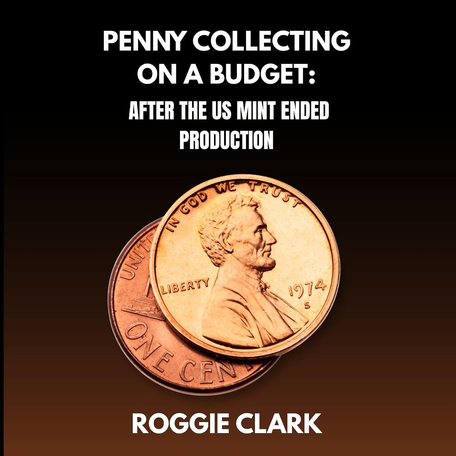 capítulo por capítulo baixar Penny Collecting On A Budget: After The US Mint Ended Production: How To Collect Wheat Cents, Copper Pennies, And Errors From A Limited And Disappearing Supply (English Edition)
