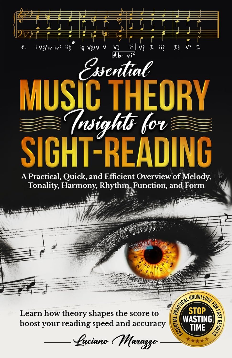 Essential Music Theory Insights for Sight Reading: A Practical, Quick, and Efficient Overview of Melody, Tonality, Harmony, Rhythm, Function, and... (Mindset, Prosperity, & Excellence in Music) baixar o livro de graça