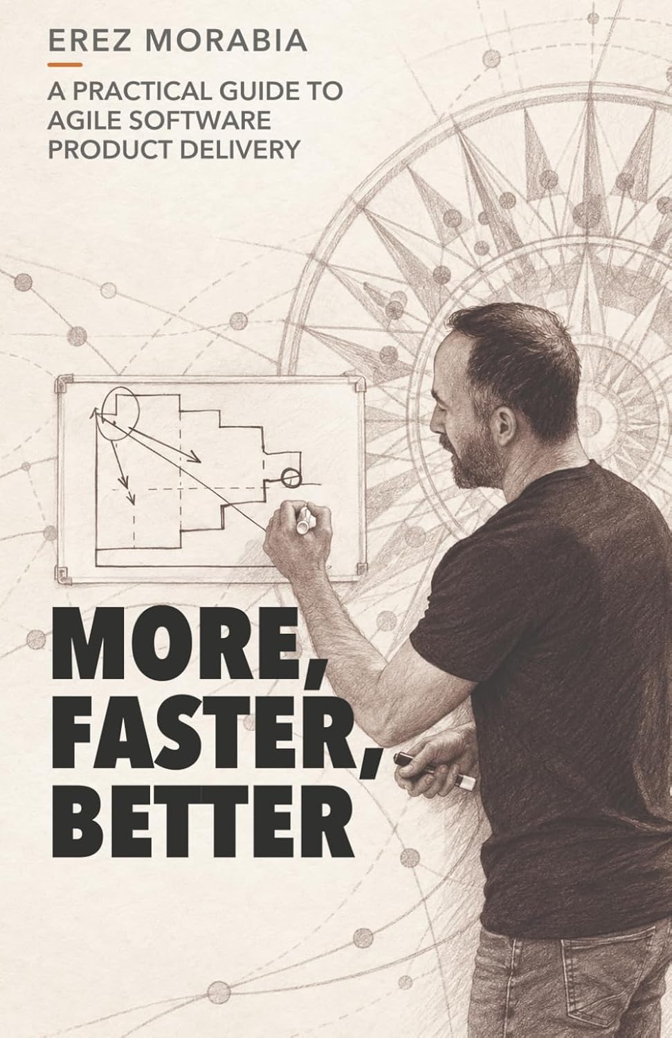 More, Faster, Better: A Practical Guide to Agile Software Product Delivery baixar livro de graça