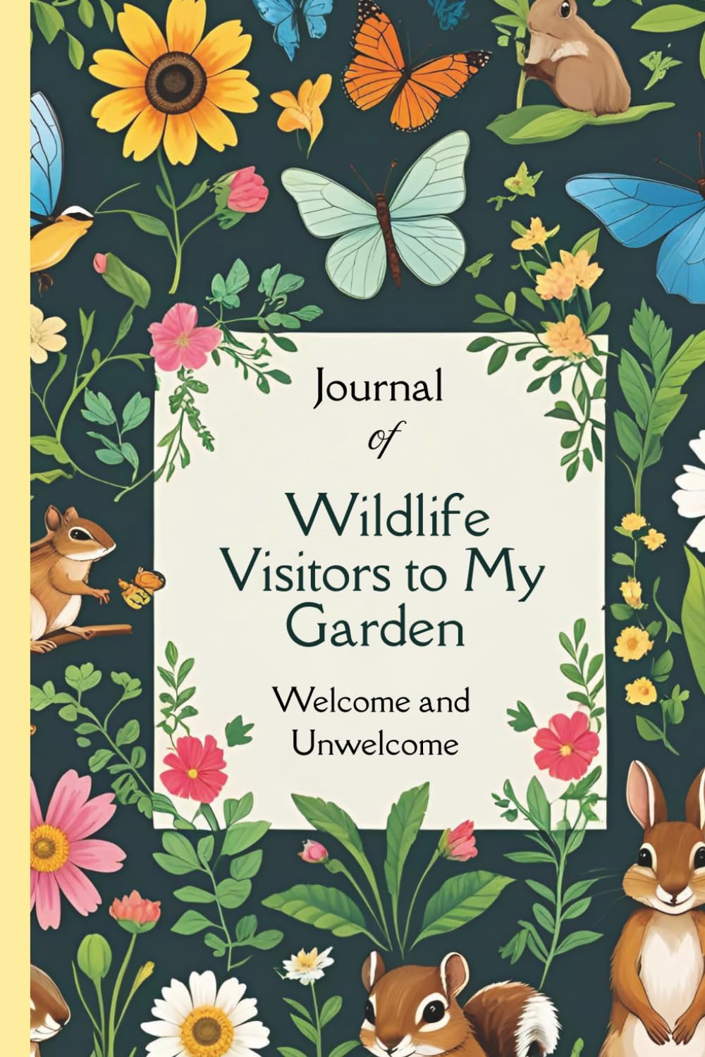 ler totalmente Journal of Wildlife Visitors to My Garden Welcome and Unwelcome: Wildlife enthusiasts, transform any outdoor space into a living garden, a thriving... for birds, bees, mammals, and beyond.