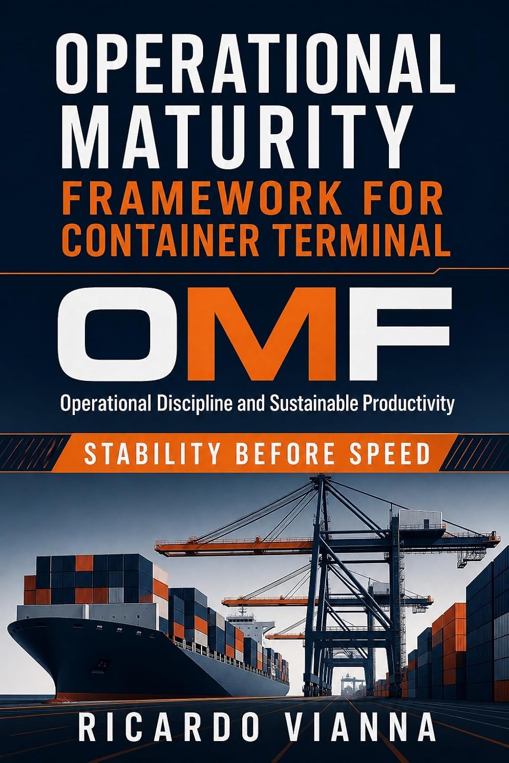 capítulo por capítulo baixar Operational Maturity Framework for Container Terminal: Operational Discipline and Sustainable Productivity: STABILITY BEFORE SPEED (Operational leadership Book 2) (English Edition)