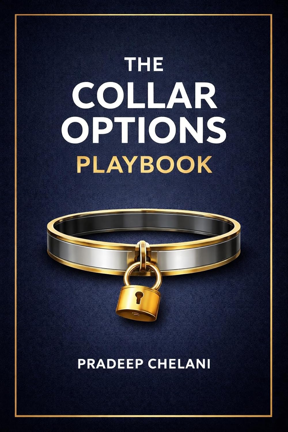 ler totalmente THE COLLAR OPTIONS PLAYBOOK (THE OPTIONS MASTERCLASS) (English Edition)